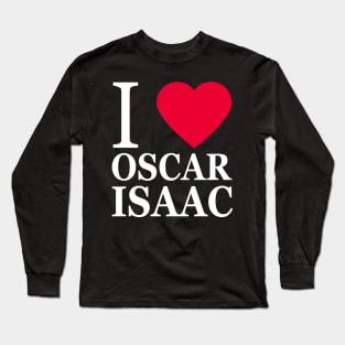 I love Oscar Isaac Long Sleeve T-Shirt